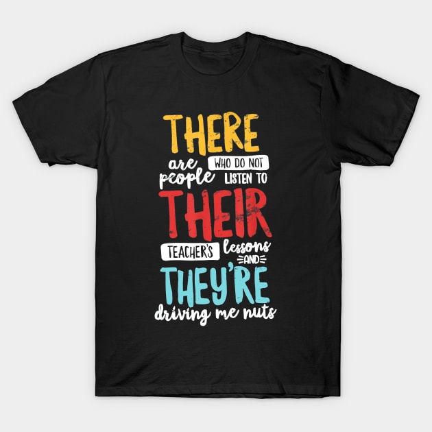 There Their They're T Shirt English Grammar Teacher Distress T-Shirt by JensAllison